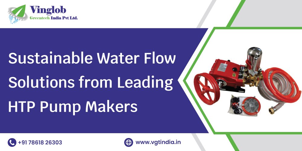 Sustainable Water Flow Solutions from Leading HTP Pump Makers