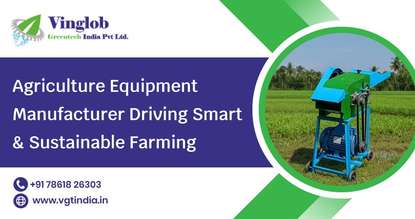 Agriculture Equipment Manufacturer Driving Smart & Sustainable Farming