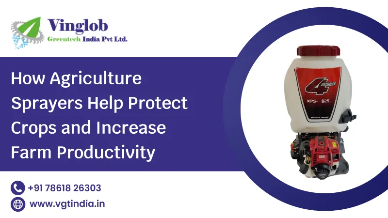 How Agriculture Sprayers Help Protect Crops and Increase Farm Productivity